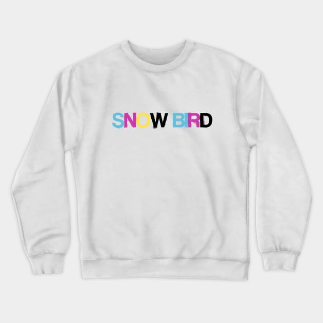 Snowbird Crewneck Sweatshirt by Snarky Piranha